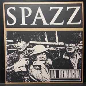 Spazz - La Revancha FLAC