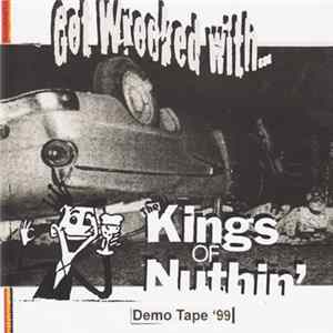The Kings Of Nuthin' - Get Wrecked With... (Demo Tape '99) FLAC