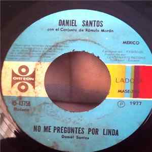 Daniel Santos - No Me Preguntes Por Linda / Tu Me Has Olvidado FLAC