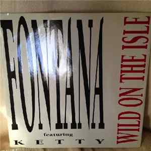 Fontana Feat. Ketty - Wild On The Isle FLAC