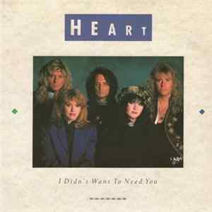 Heart - I Didn't Want To Need You FLAC