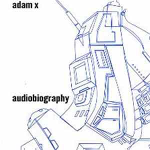 Adam X - Audiobiography FLAC