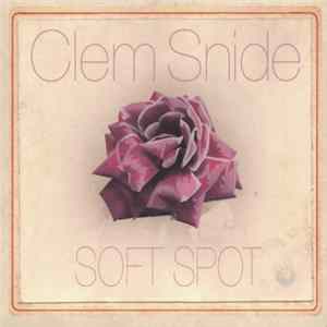 Clem Snide - Soft Spot FLAC