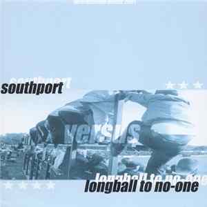 Southport Versus Longball To No-One - International Match 2001 FLAC