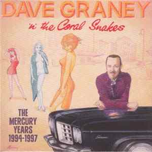 Dave Graney & The Coral Snakes - The Mercury Years 1994-1997 FLAC