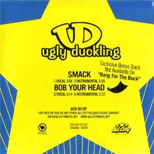 Ugly Duckling - Smack / Bob Your Head FLAC