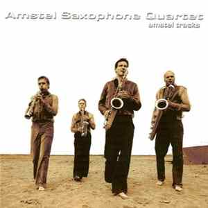 Amstel Saxophone Quartet - Amstel Tracks FLAC