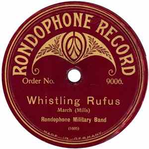 Rondophone Military Band - Whistling Rufus / With Sword And Lance FLAC