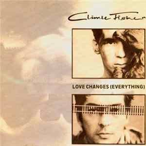 Climie Fisher - Love Changes (Everything) FLAC
