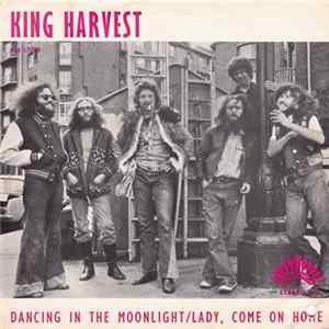 King Harvest - Dancing In The Moonlight / Lady, Come On Home FLAC