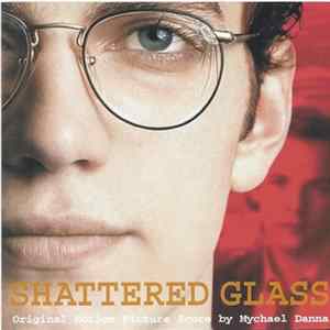 Mychael Danna - Shattered Glass FLAC