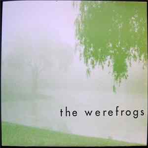 The Werefrogs - It's Real FLAC