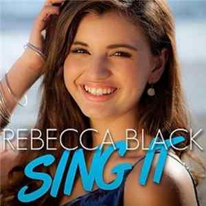 Rebecca Black - Sing It FLAC
