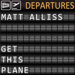 Matt Alliss - Get This Plane FLAC