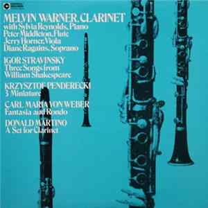 Melvin Warner, Sylvia Reynolds, Peter Middleton, Jerry Horner, Diane Ragains, Igor Stravinsky, Krzysztof Penderecki, Carl Maria von Weber, Donald Martino - Three Songs From William Shakespeare / 3 Minatures / Fantasia And Rondo / A Set For Clarinet FLAC