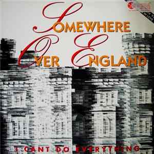 Somewhere Over England - I Can't Do Anything FLAC