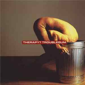 Therapy? - Troublegum FLAC
