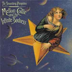 The Smashing Pumpkins - Mellon Collie And The Infinite Sadness FLAC