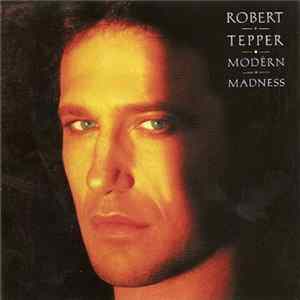 Robert Tepper - Modern Madness FLAC