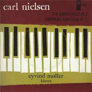 Eyvind Møller - Carl Nielsen: Fem Klaverstykker Op.3 / Humoreske-Bagateller Op.11 FLAC