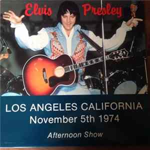 Elvis Presley - Los Angeles California November 5th 1974 Afternoon Show FLAC