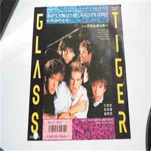 Glass Tiger - Don't Forget Me (When I'm Gone) (ドント・フォゲット・ミー) FLAC