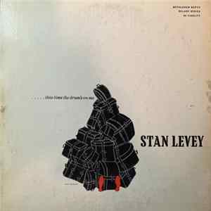 Stan Levey - This Time The Drum's On Me FLAC