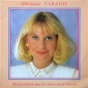 Ghislaine Paradis - Moi Je N'Aime Que Les Chansons D'Amour FLAC