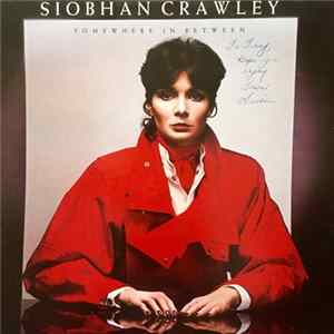 Siobhan Crawley - Somewhere In Between FLAC