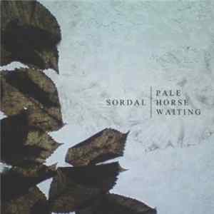 Sordal - Pale Horse Waiting FLAC