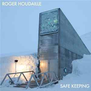 Roger Houdaille - Safe Keeping FLAC