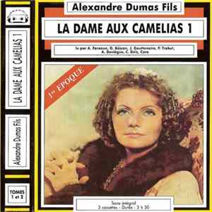 Alexandre Dumas Fils - La Dame Aux Camélias 1ère Epoque FLAC