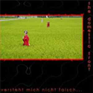 The Domestic Front - Versteht Mich Nicht Falsh... FLAC
