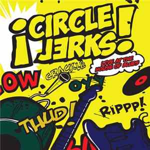 Circle Jerks - Live At The House Of Blues FLAC