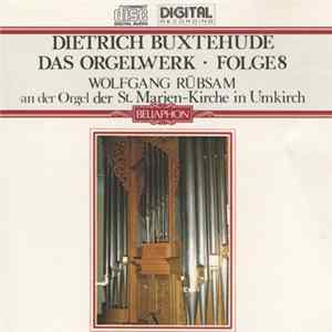 Dietrich Buxtehude, Wolfgang Rübsam - Das Orgelwerk • Folge 8 FLAC