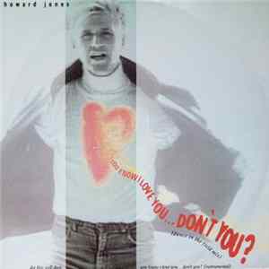Howard Jones - You Know I Love You... Don't You? (Dance In The Field Mix) FLAC