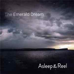 Asleep At The Reel - The Emerald Dream FLAC