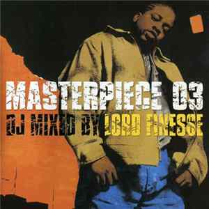 Various / DJ Mixed By Lord Finesse - Masterpiece 03 FLAC