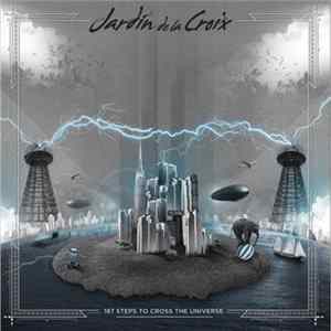 Jardin de La Croix - 187 Steps To Cross The Universe FLAC
