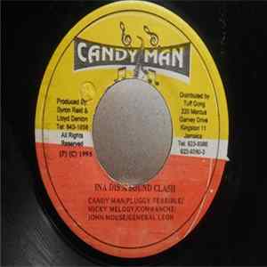Candy Man / Pluggy Terrible / Micky Melody / Commanche / John Mouse / General Leon - In A Dis A Sound Clash FLAC