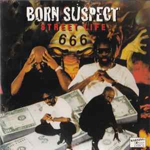 Born Suspect - Street Life FLAC