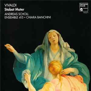 Vivaldi, Andreas Scholl, Ensemble 415 • Chiara Banchini - Stabat Mater FLAC