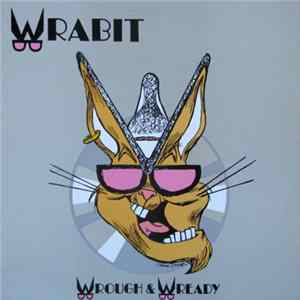 Wrabit - Wrough & Wready FLAC