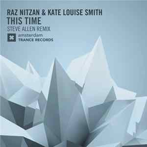 Raz Nitzan & Kate Louise Smith - This Time (Steve Allen Remix) FLAC