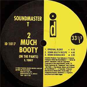 Soundmaster T - 2 Much Booty (In The Pants) FLAC