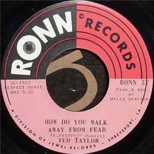 Ted Taylor - How Do You Walk Away From Fear FLAC