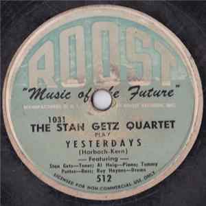 The Stan Getz Quartet - Yesterdays / Sweetie Pie FLAC