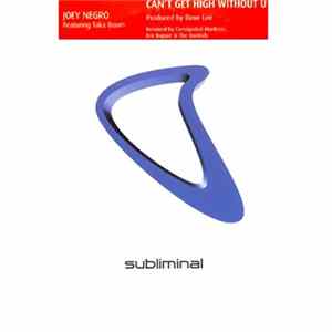Joey Negro Featuring Taka Boom - Can't Get High Without U FLAC