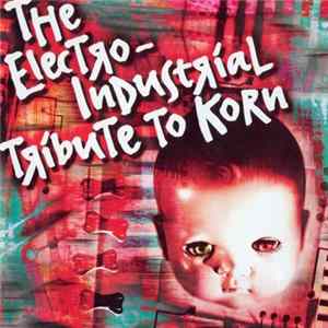 Various - The Electro-Industrial Tribute To Korn FLAC