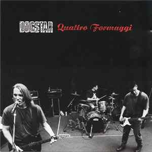 Dogstar - Quattro Formaggi FLAC